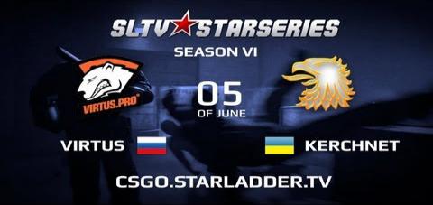 SLTV StarSeries VI: Virtus.pro vs. KerchNET